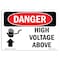 Signmission Safety Sign, OSHA Danger, 7" Height, 10" Width, High Voltage Above, Landscape, D-L-1328 OS-DS-D-710-L-1328 - alternate 1